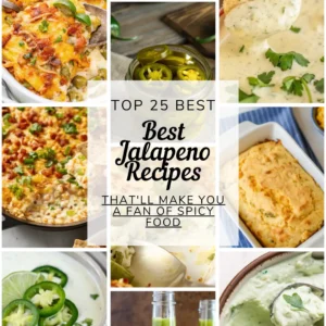 The Ultimate Collection of 25 Must-Try Jalapeno Recipes 17 Collage of the top 25 best jalapeno recipes including casseroles, dips, cornbread, and sauces